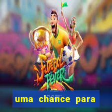 uma chance para lutar filme completo dublado